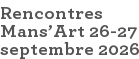 Rencontres Mans'Art 26-27 septembre 2026