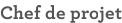 Chef de projet