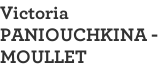 Victoria PANIOUCHKINA - MOULLET