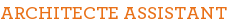  ARCHITECTE ASSISTANT