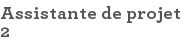 Assistante de projet 2