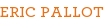 ERIC PALLOT