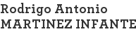 Rodrigo Antonio MARTINEZ INFANTE