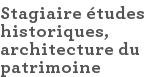 Stagiaire études historiques, architecture du patrimoine