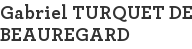 Gabriel TURQUET DE BEAUREGARD